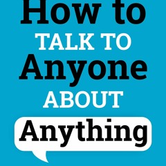 PDF BOOK DOWNLOAD How to Talk to Anyone About Anything: Improve Your Social Skil