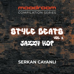 Serkan CAYANLI - STYLE BEATS.vol.2 - JAZZY HOP