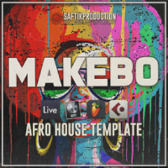 Makebo - Afro House Template | Ableton Live, Logic Pro X, Cubase & FL Studio