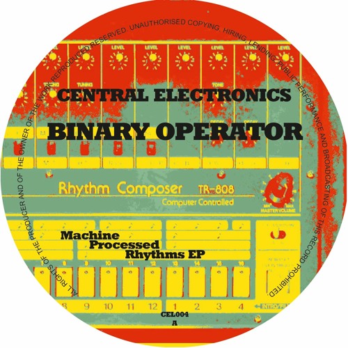 CEL004 - BinaryOperator - Machine Processed Rhythms EP