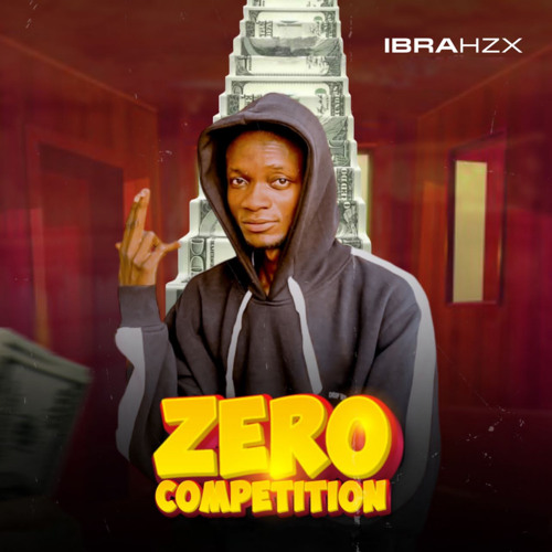 Stream Zero Competition by Ibrahzx Listen online for free on SoundCloud