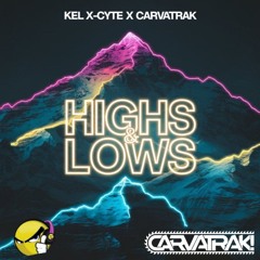 Highs & Lows (Kel xcyte & Carvatrak remix)