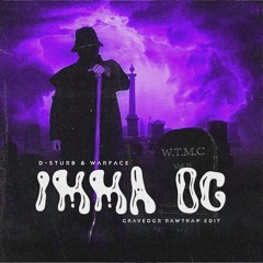 D-Sturb & Warface - Imma OG (GRAVEDGR Rawtrap Edit) [Psyburst 2025 Remake] FREE DL