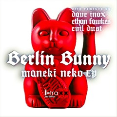 Berlin Bunny – Maneki Neko EP [I-Traxx Recordings - ITR027 ]