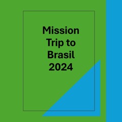 Mission Trip To Brazil 2024