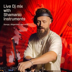 ALTER - Live Dj mix with Shamanic Instruments (bongo, didjeridoo, dan moy)