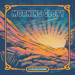 Cloudchord - Morning Glory