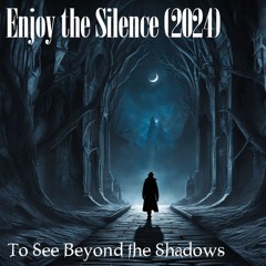 Enjoy the Silence (2024)