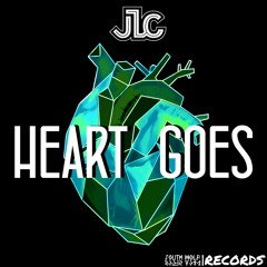 JLC - Heart Goes [Hypeddit House Charts #56]