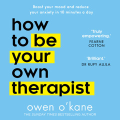 How to Be Your Own Therapist, By Owen O’Kane, Read by Owen O’Kane