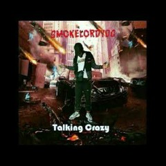 SmokeLord YDG - Talkin Crazy ( Official Music )