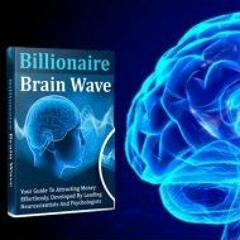 Billionaire Brain Wave Reviews – Does It Work? Truth Benefits!