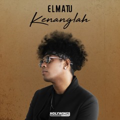 Elmatu - Kenanglah