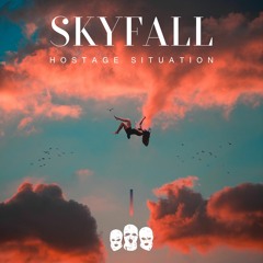 Hostage Situation - Skyfall