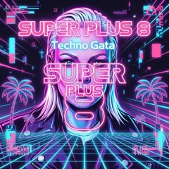 Techno Gata Super Plus 8