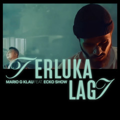 Terluka Lagi (feat. Ecko Show)