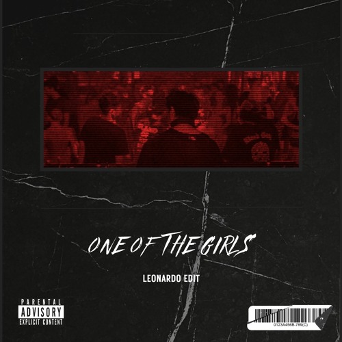 ONE OF THE GIRLS (LEONARDO EDIT) BUY = FREE DOWNLOAD *Skip to 8:03
