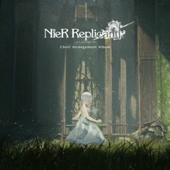 Nier Replicant Choir Arrangement