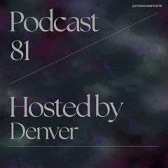 Podcast 081 • Hosted by Denver (FR) 🇫🇷
