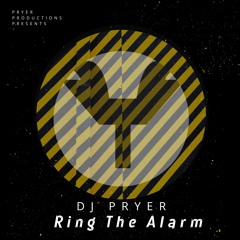 Ring The Alarm - DJ Pryer