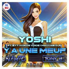 MC Yoshi - Y'a Une Meuf (NAMTO x TONY B Remix)