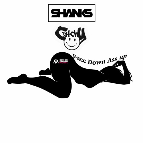 Stream SHANKS & CATCHY Face Down Ass Up (Sample) coming soon to