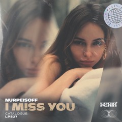 NURPEISOFF - I Miss You