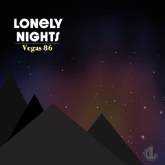 Vegas 86 - Lonely Nights