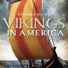 [Get] KINDLE 📤 Vikings in America by  Graeme Davis [EPUB KINDLE PDF EBOOK]