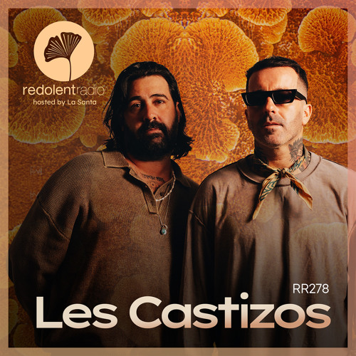 LES CASTIZOS Redolent Radio 278