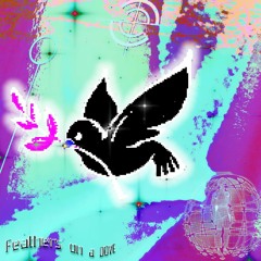 Feathers on a DOVE (prod. nyski)