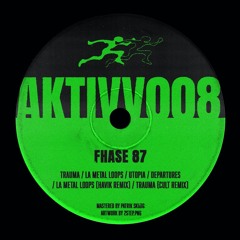 Fhase 87 - Trauma - (Cult Remix) - (AKTIVV BERLIN)