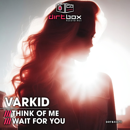 VARKiD 'Wait For You' [Dirtbox Recordings]
