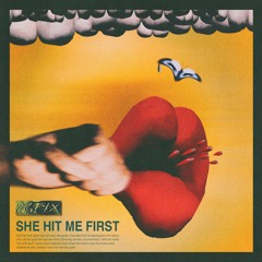 26fix - She Hit Me First