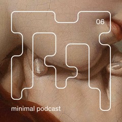 minimal podcast [06]