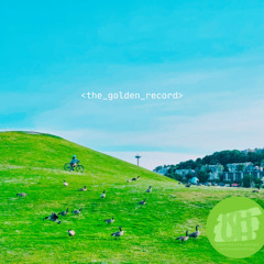 The Golden Record on Hollow Earth Radio - July 11th, 2025