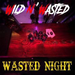 Wild N' Wasted Full EP