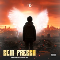 Sem Pressa (Feat. Flow Zy)