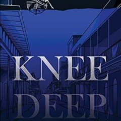 [GET] EBOOK 📨 Knee Deep by  Karol Ann Hoeffner [EBOOK EPUB KINDLE PDF]