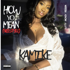 How Yo Mean (Freestyle) Dutty Money Riddim