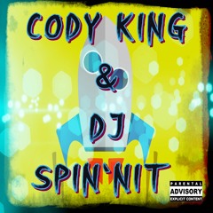 Cody King & DJ SPIN'NIT - Taking Off