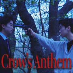 Crow’s Anthem［サブスク配信中]