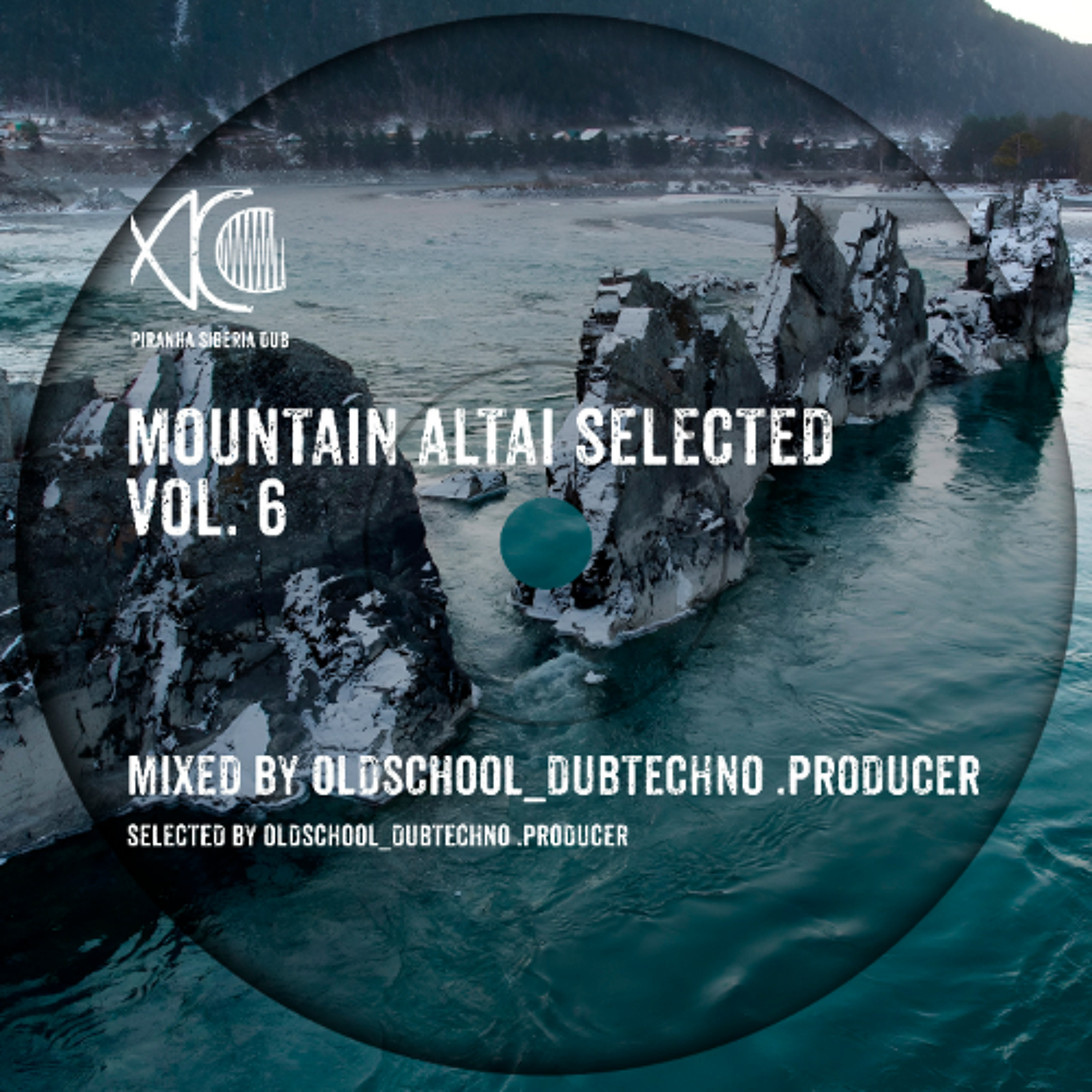 Mountain Altai Selected, Vol. 6 - Oldschool_Dubtechno .Producer episode artwork