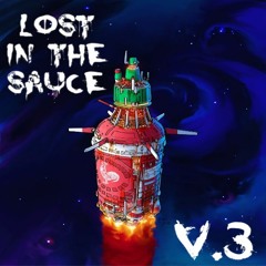 Lost In The Sauce Vol 3