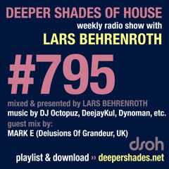 DSOH #795 Deeper Shades Of House w/ guest mix by MARK E