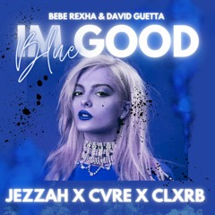 David Guetta & Bebe Rexha - Im Good (Jezzah, CVRE & CLXRB Remix)