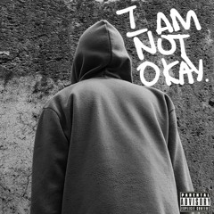 I AM NOT OKAY. A PLAYLIST BY DANKO CARTER.