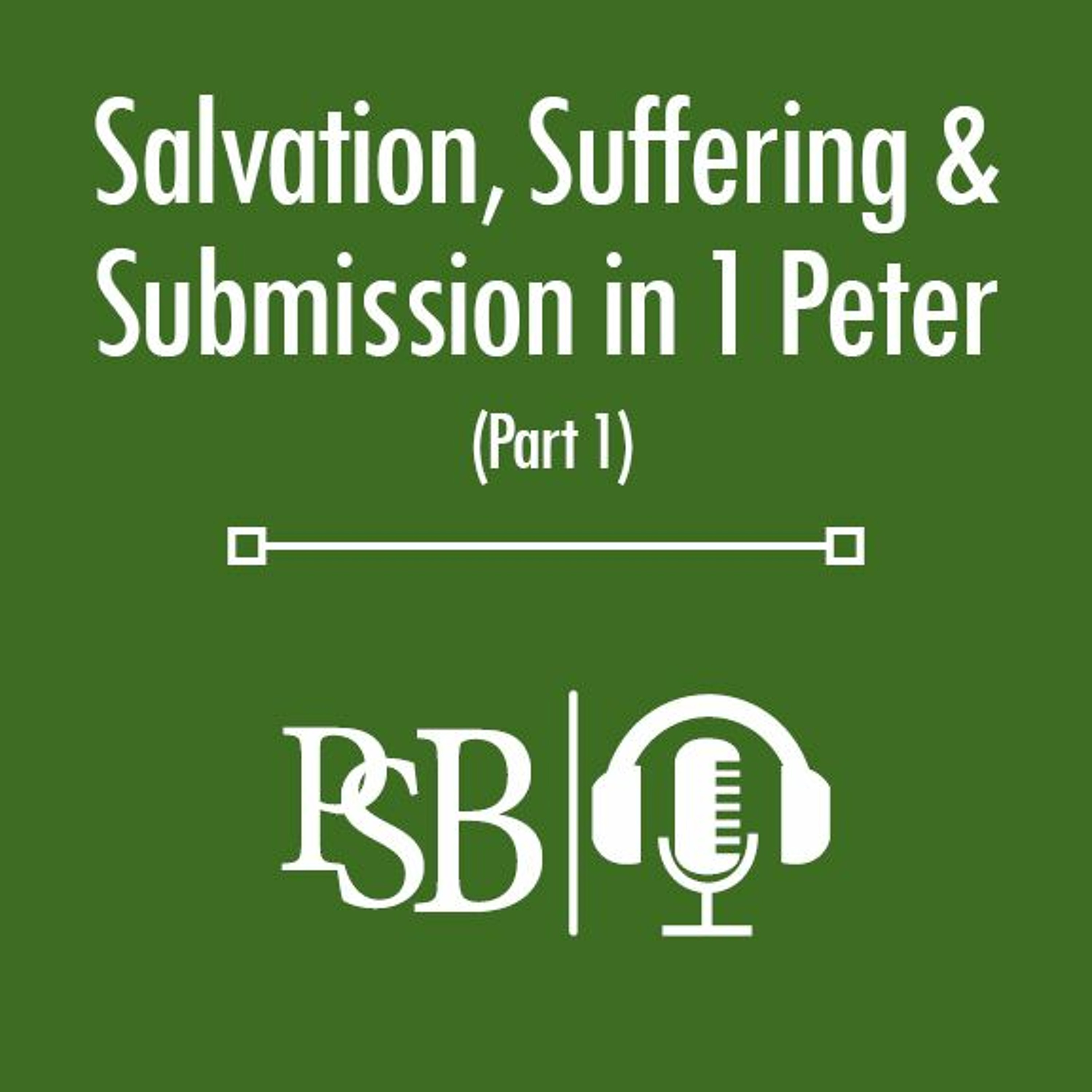 118 | Salvation, Suffering & Submission In 1 Peter: Part 1 (with Jimmy Cating) episode artwork