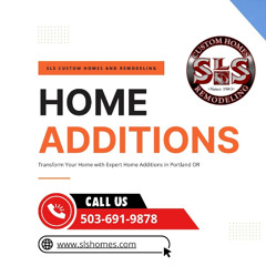 Home Additions Portland OR - SLS Custom Homes and Remodeling
