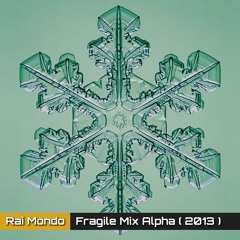 Fragile Mix Alpha (2013)